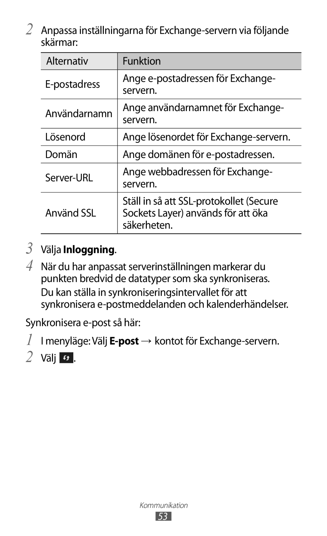 Samsung GT-S8600HKANEE manual Använd SSL Sockets Layer används för att öka Säkerheten, Välja Inloggning 