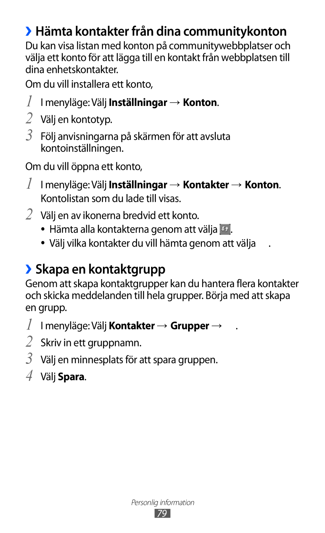 Samsung GT-S8600HKANEE manual ››Skapa en kontaktgrupp, Menyläge Välj Inställningar → Konton 