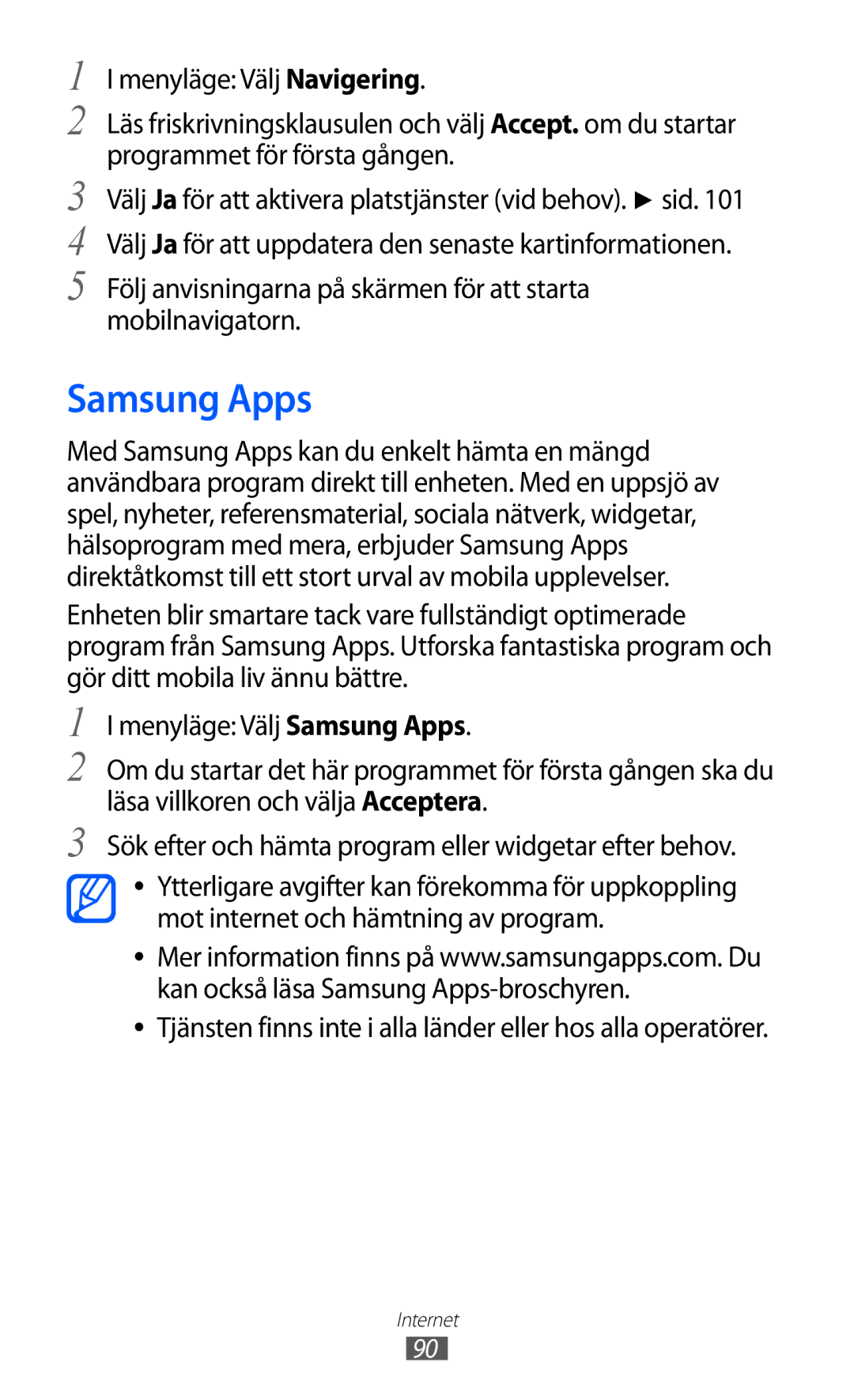 Samsung GT-S8600HKANEE manual Samsung Apps, Följ anvisningarna på skärmen för att starta mobilnavigatorn 