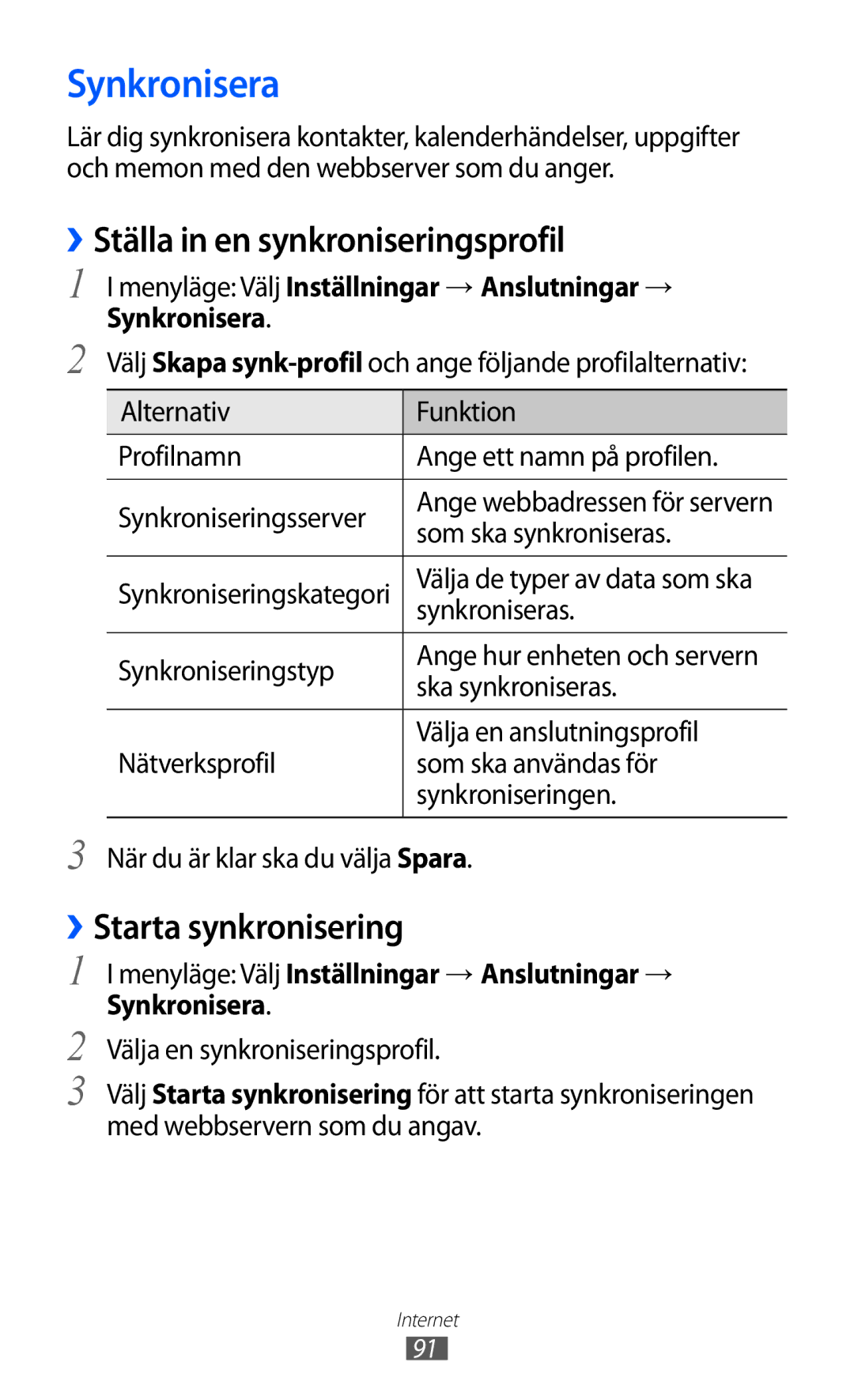 Samsung GT-S8600HKANEE manual Synkronisera, ››Ställa in en synkroniseringsprofil, ››Starta synkronisering 