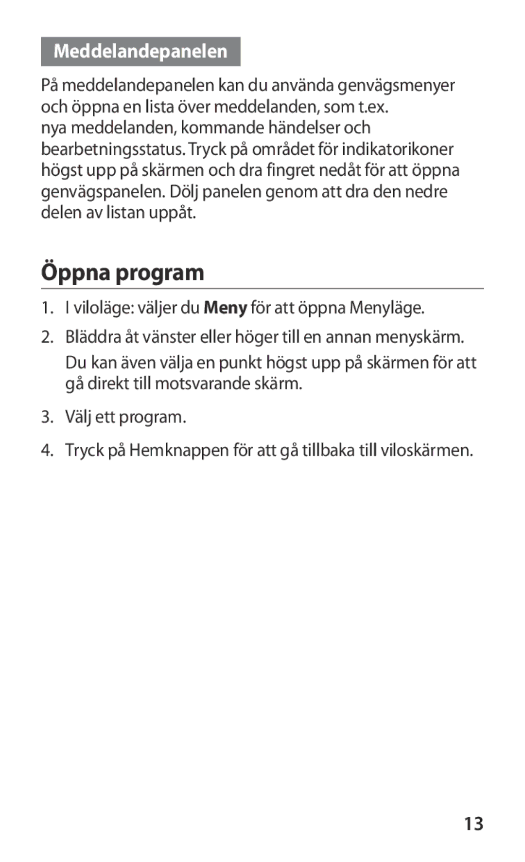 Samsung GT-S8600HKANEE manual Öppna program, Meddelandepanelen 