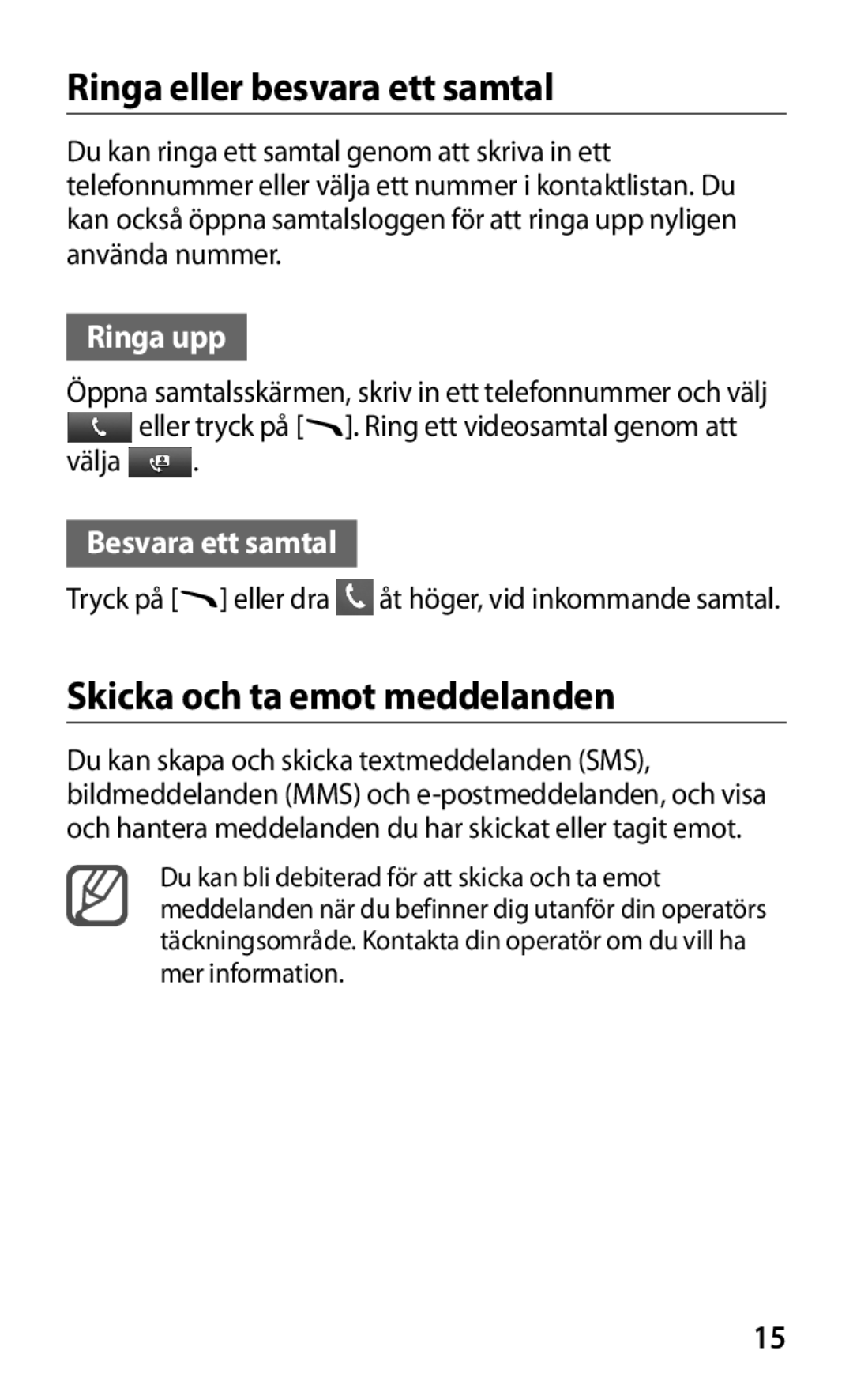 Samsung GT-S8600HKANEE manual Ringa eller besvara ett samtal, Skicka och ta emot meddelanden, Ringa upp, Besvara ett samtal 