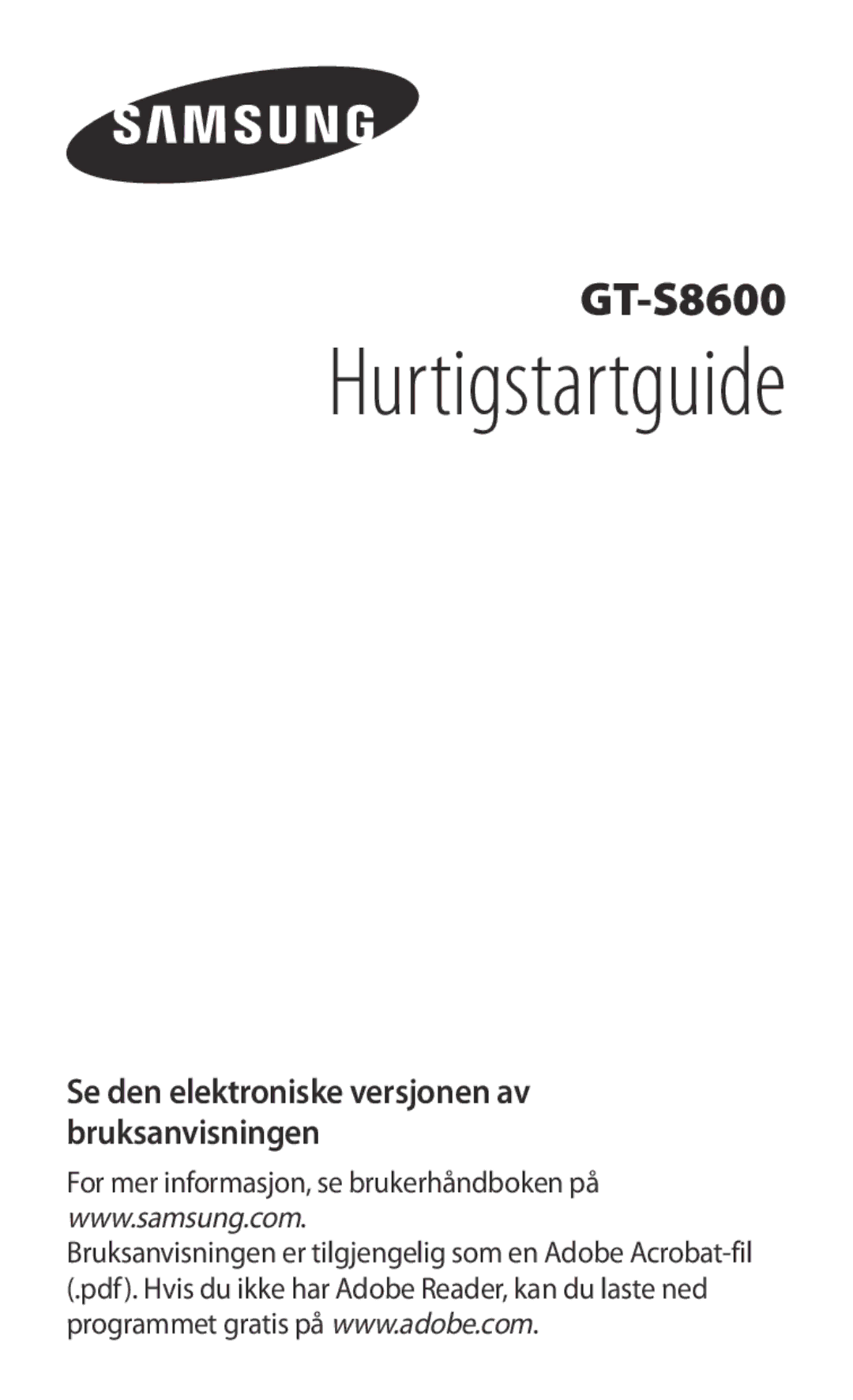 Samsung GT-S8600HKANEE manual Hurtigstartguide, Se den elektroniske versjonen av bruksanvisningen 