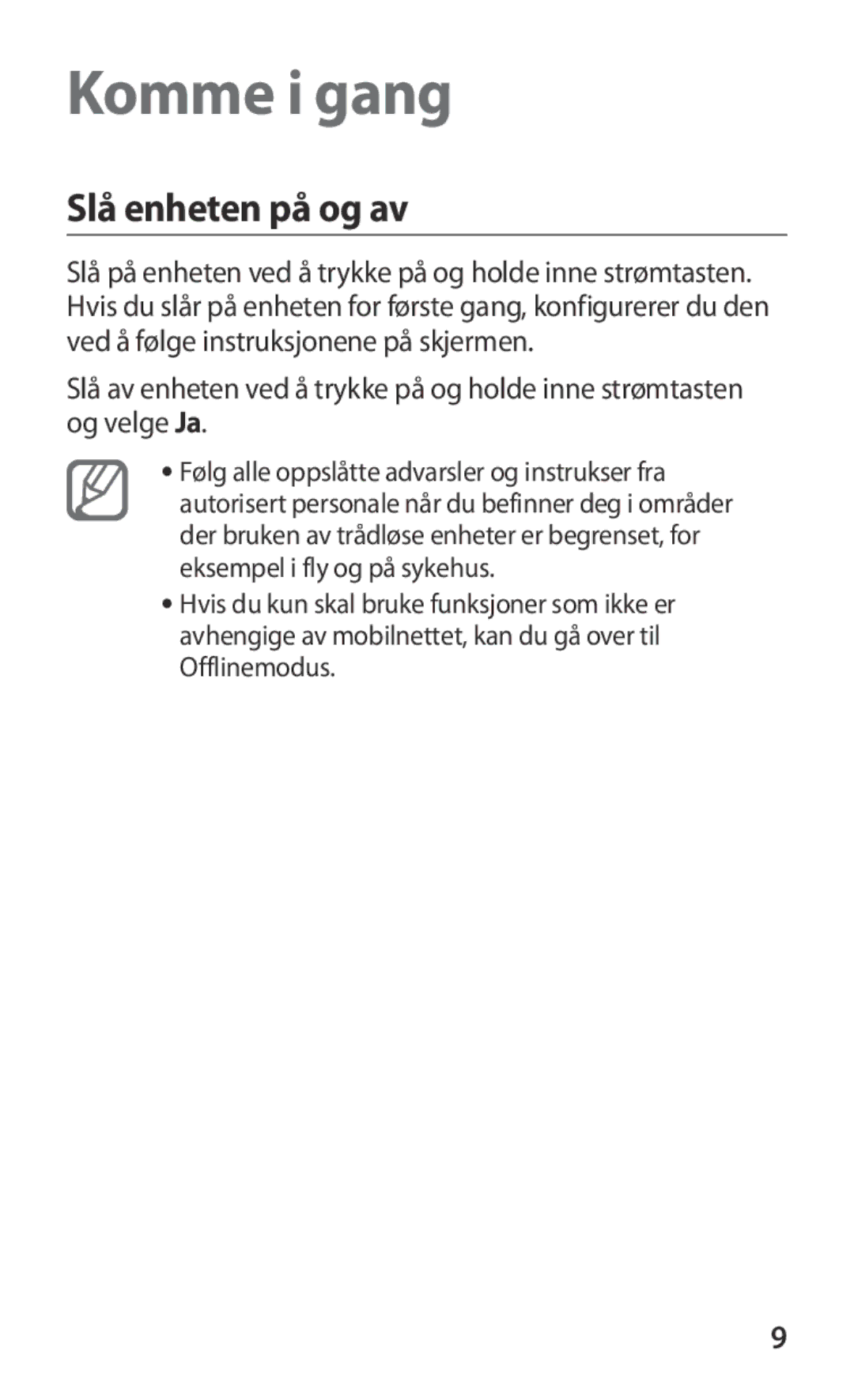 Samsung GT-S8600HKANEE manual Komme i gang, Slå enheten på og av 