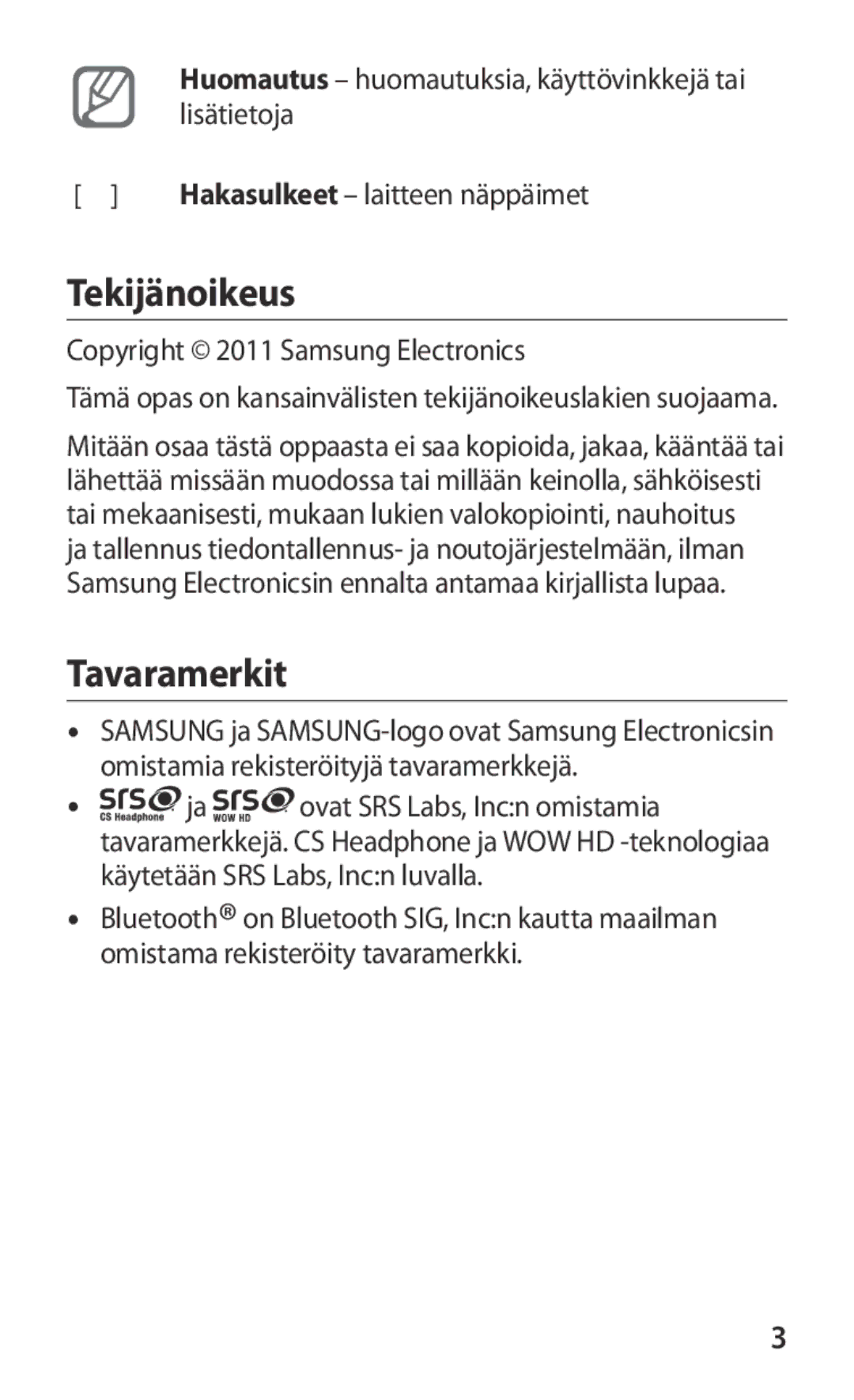 Samsung GT-S8600HKANEE manual Tekijänoikeus, Tavaramerkit, Lisätietoja, Hakasulkeet laitteen näppäimet 