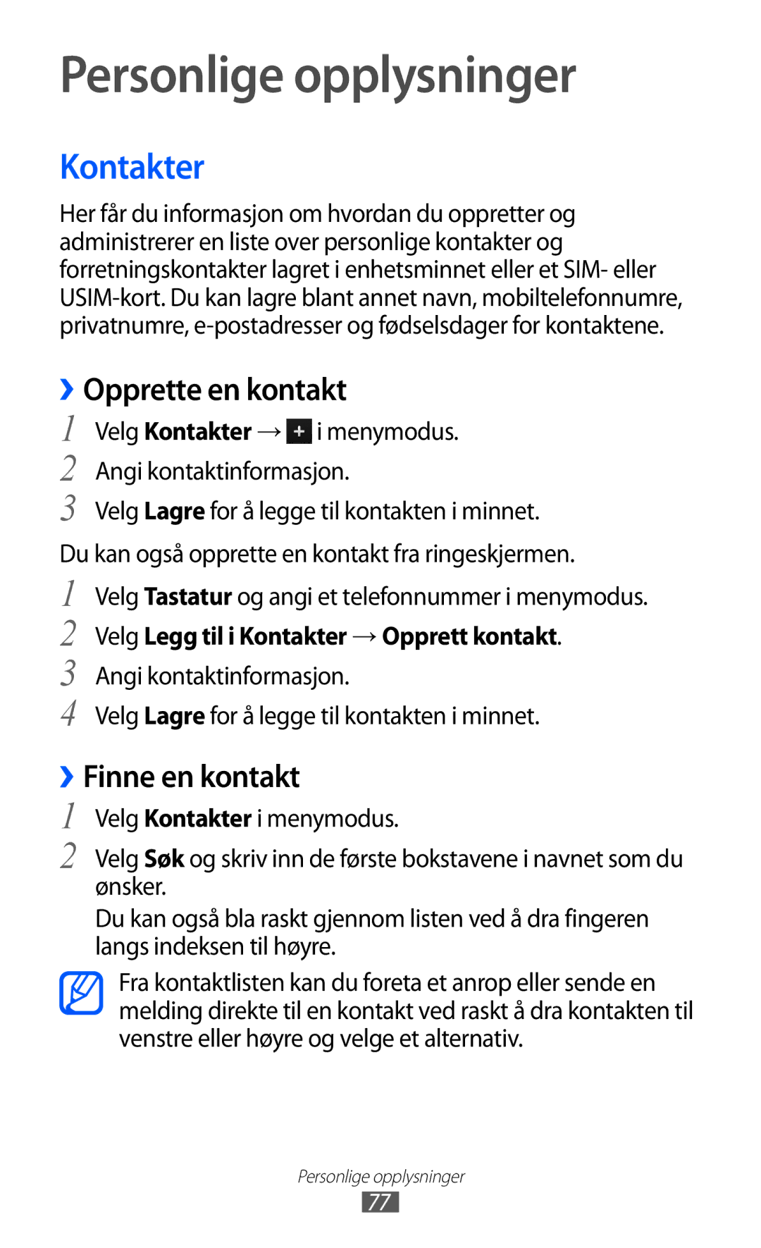 Samsung GT-S8600HKANEE manual Personlige opplysninger, Kontakter, ››Opprette en kontakt, ››Finne en kontakt 