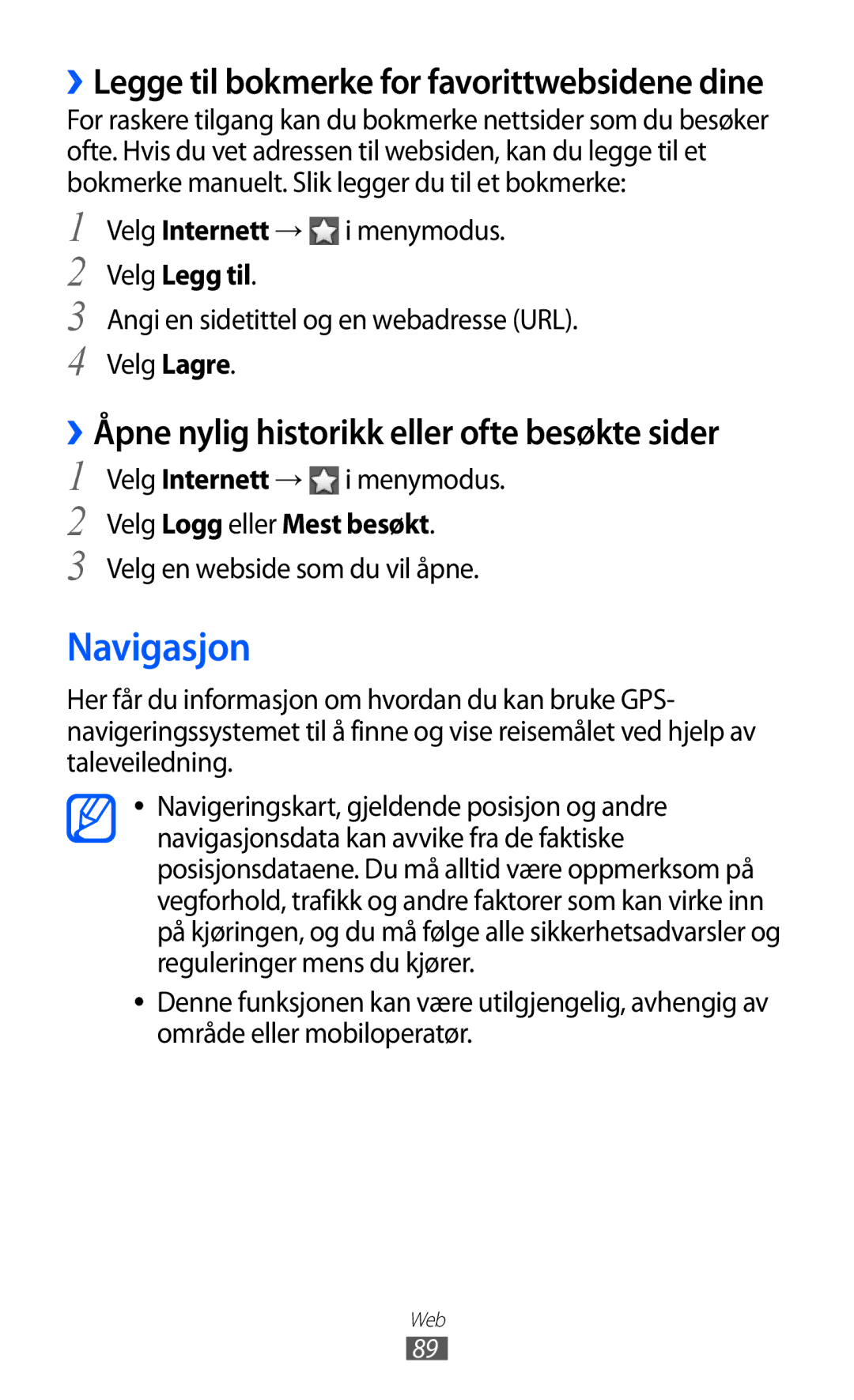 Samsung GT-S8600HKANEE manual Navigasjon, Velg Legg til, Velg Logg eller Mest besøkt 