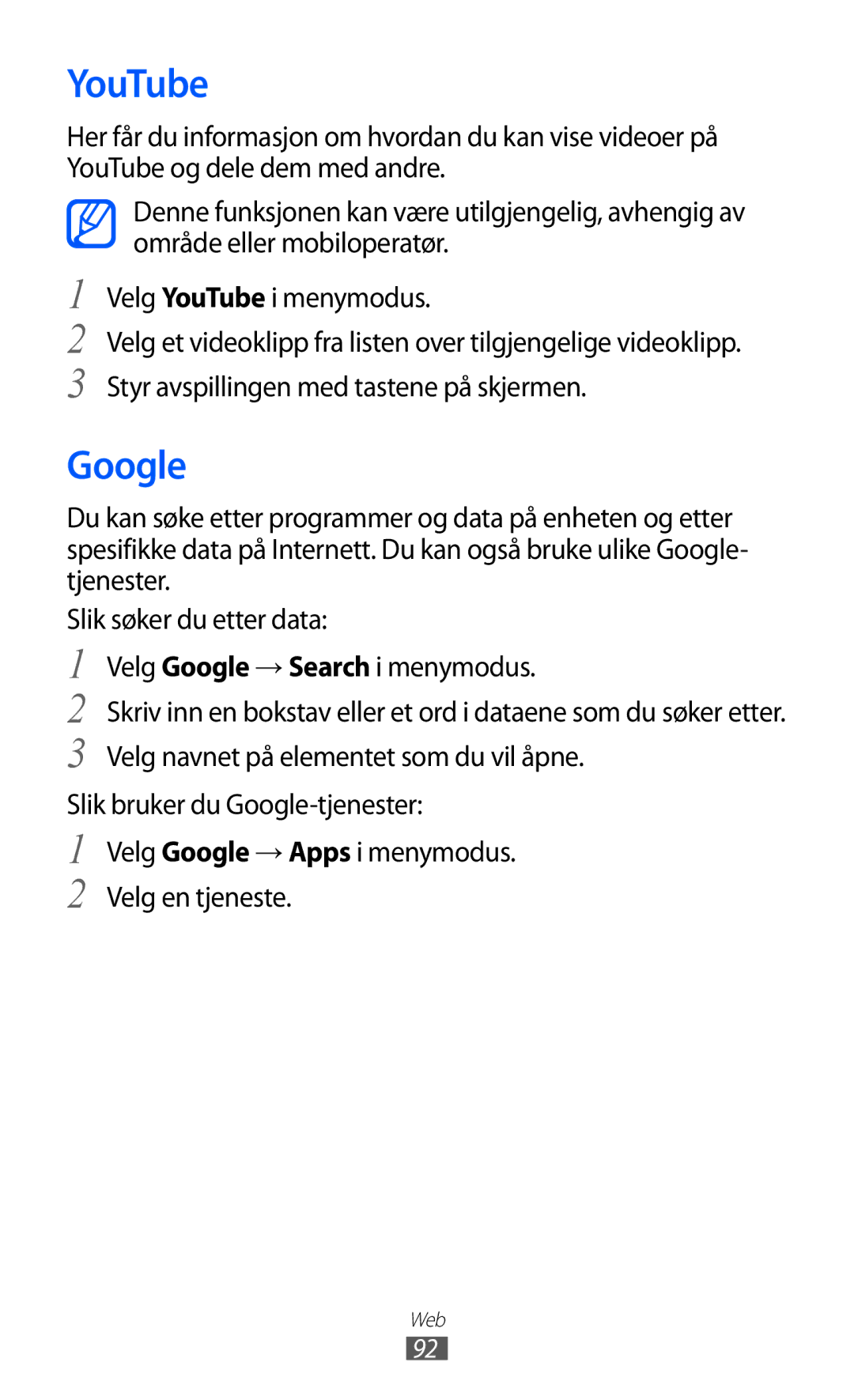 Samsung GT-S8600HKANEE manual YouTube, Velg Google → Apps i menymodus. Velg en tjeneste 