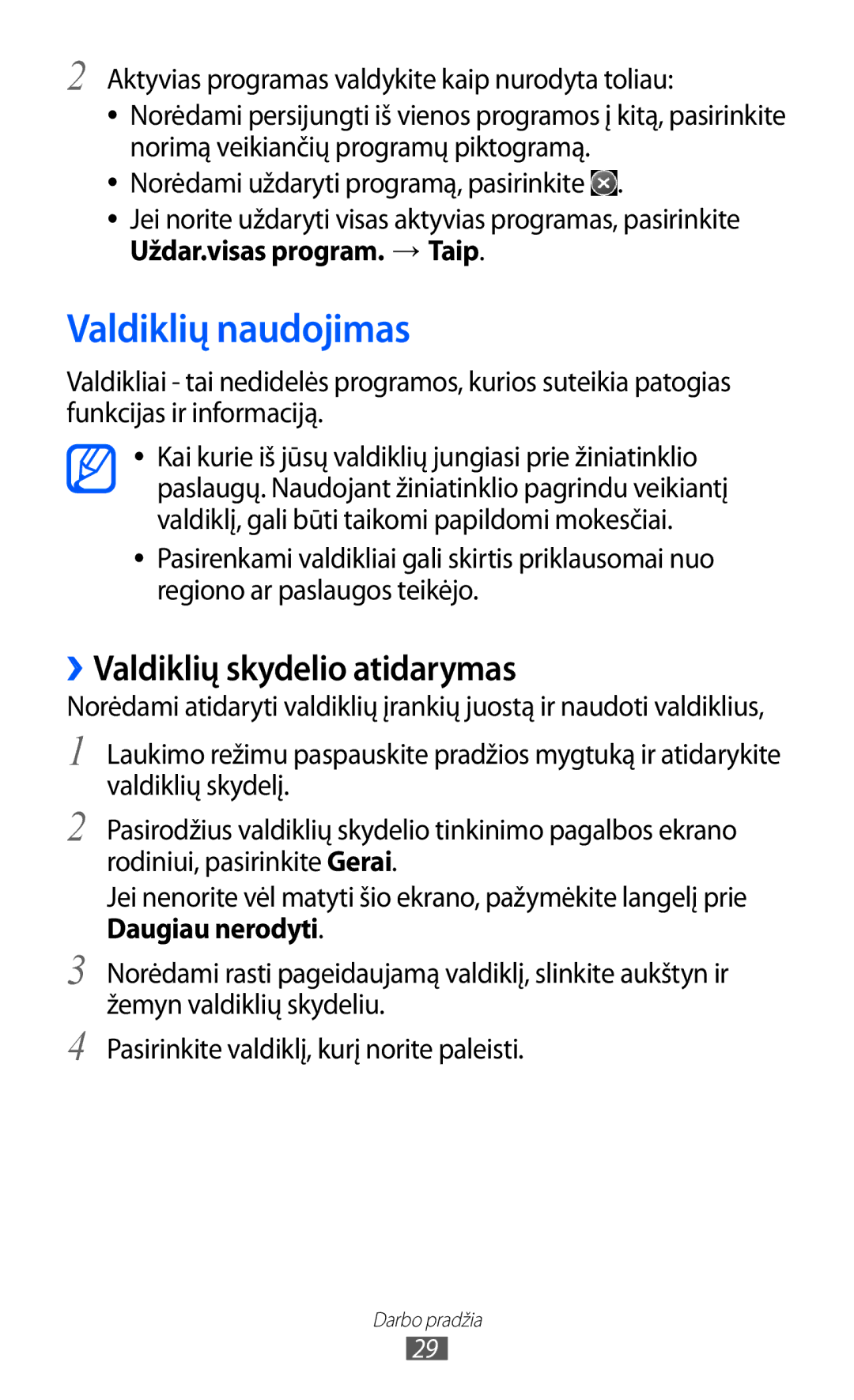 Samsung GT-S8600HKASEB manual Valdiklių naudojimas, ››Valdiklių skydelio atidarymas, Uždar.visas program. → Taip 