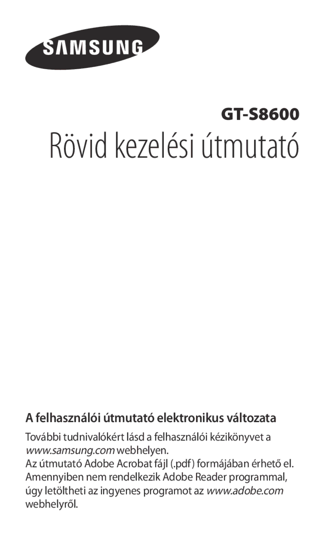 Samsung GT-S8600HKAPRT, GT-S8600HKATPL, GT-S8600WSAPRT, GT-S8600HKADBT, GT-S8600HKAXEO manual Rövid kezelési útmutató 