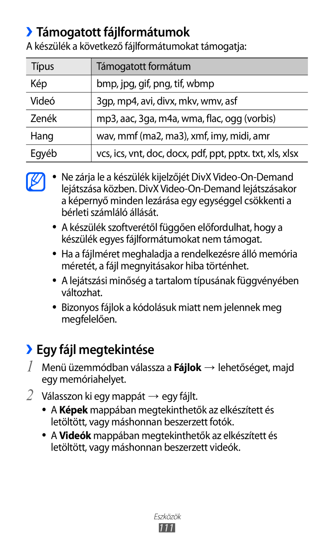 Samsung GT-S8600HKADBT Támogatott fájlformátumok, ››Egy fájl megtekintése, Készülék a következő fájlformátumokat támogatja 