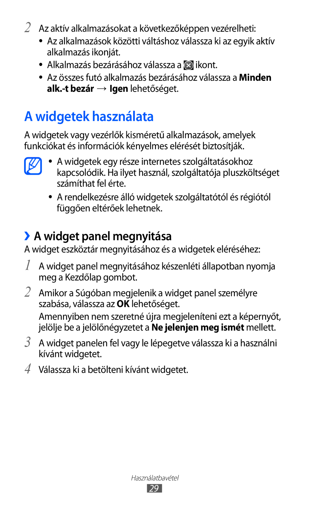 Samsung GT-S8600WSAPRT, GT-S8600HKATPL, GT-S8600HKAPRT, GT-S8600HKADBT manual Widgetek használata, ››A widget panel megnyitása 