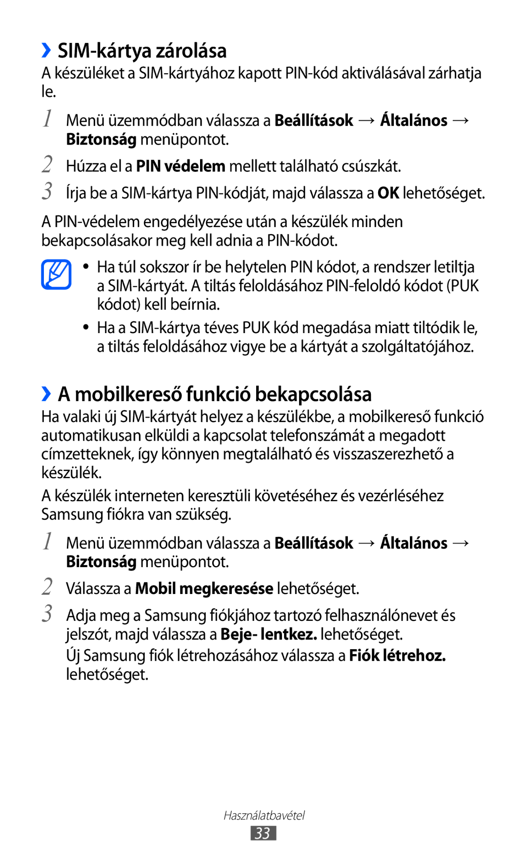 Samsung GT-S8600HKAXEH, GT-S8600HKATPL, GT-S8600HKAPRT manual ››SIM-kártya zárolása, ››A mobilkereső funkció bekapcsolása 