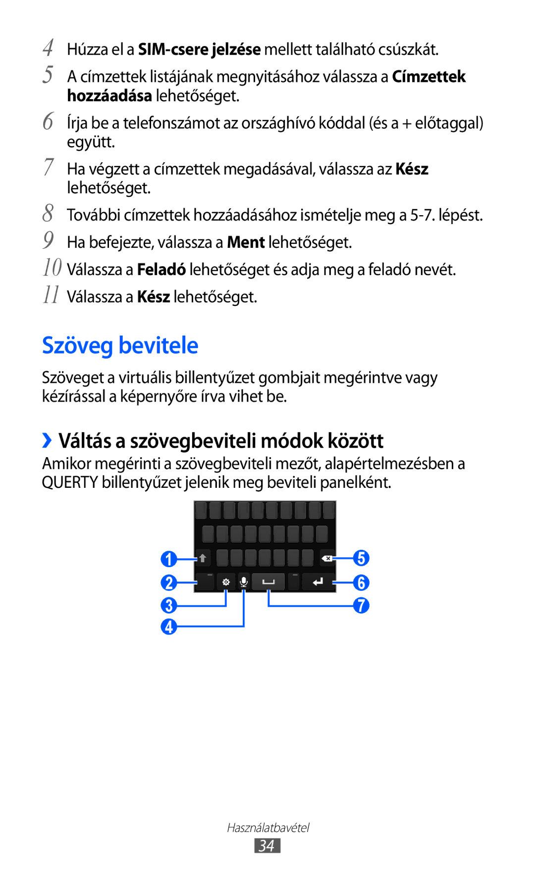 Samsung GT-S8600HKATMH, GT-S8600HKATPL, GT-S8600HKAPRT manual Szöveg bevitele, ››Váltás a szövegbeviteli módok között 