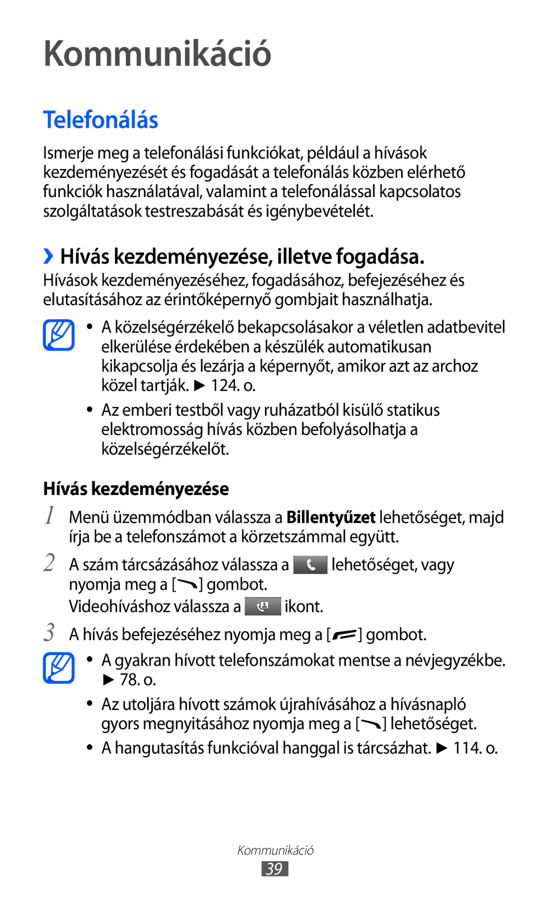 Samsung GT-S8600HKADBT, GT-S8600HKATPL manual Kommunikáció, Telefonálás, ››Hívás kezdeményezése, illetve fogadása, 78. o 