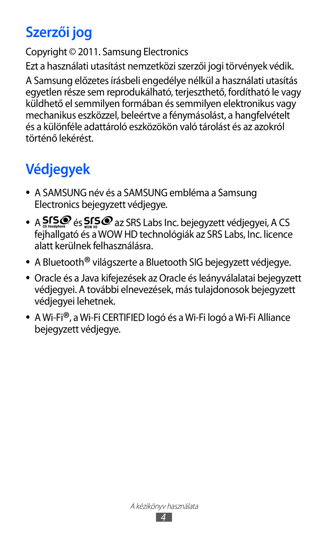 Samsung GT-S8600HKAXEO, GT-S8600HKATPL, GT-S8600HKAPRT manual Szerzői jog, Védjegyek, Copyright 2011. Samsung Electronics 