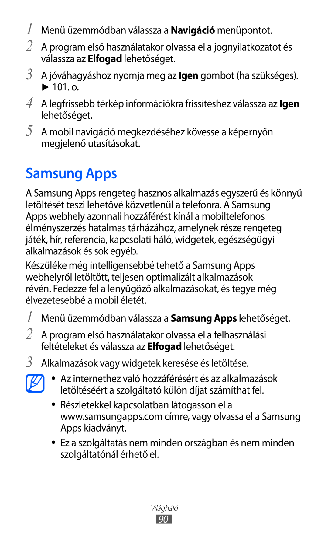 Samsung GT-S8600HKATPL, GT-S8600HKAPRT, GT-S8600WSAPRT manual Menü üzemmódban válassza a Samsung Apps lehetőséget 