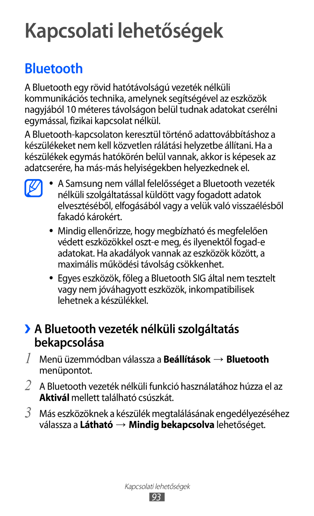 Samsung GT-S8600HKADBT, GT-S8600HKATPL Kapcsolati lehetőségek, ››A Bluetooth vezeték nélküli szolgáltatás bekapcsolása 