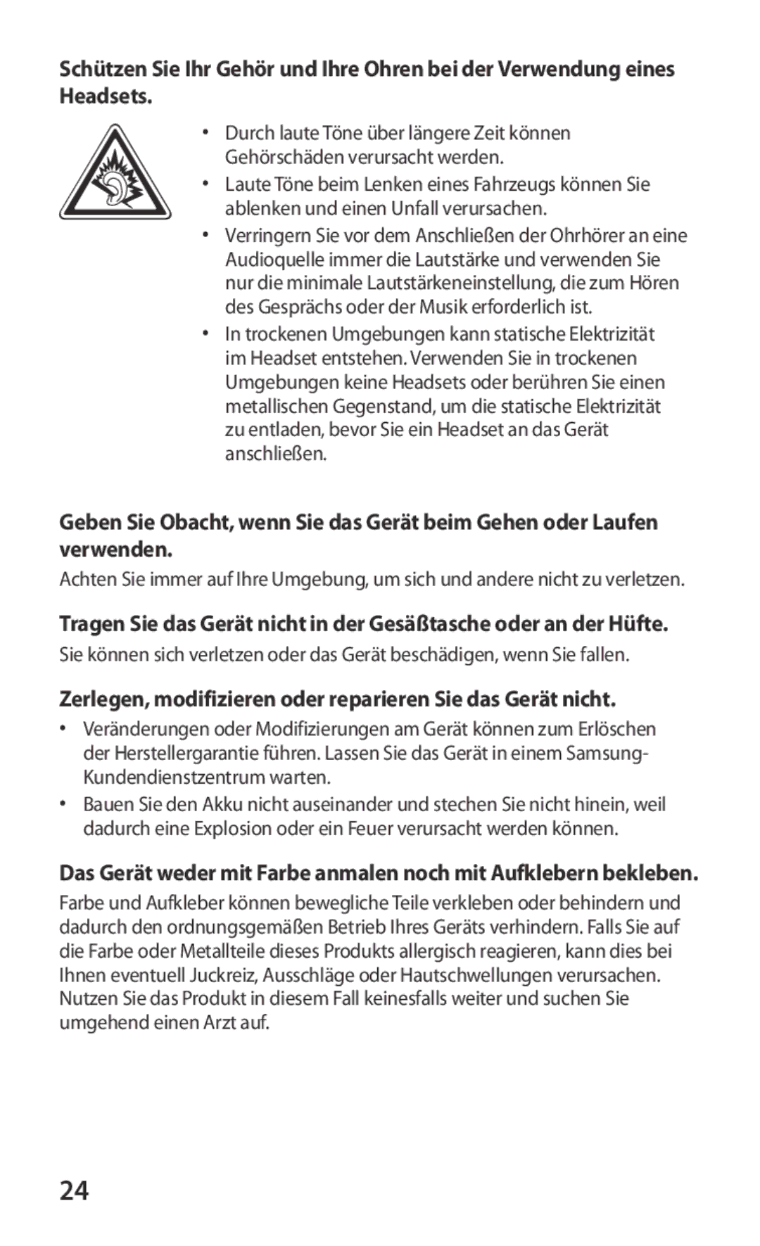 Samsung GT-S8600HKAVD2 Ablenken und einen Unfall verursachen, Zerlegen, modifizieren oder reparieren Sie das Gerät nicht 