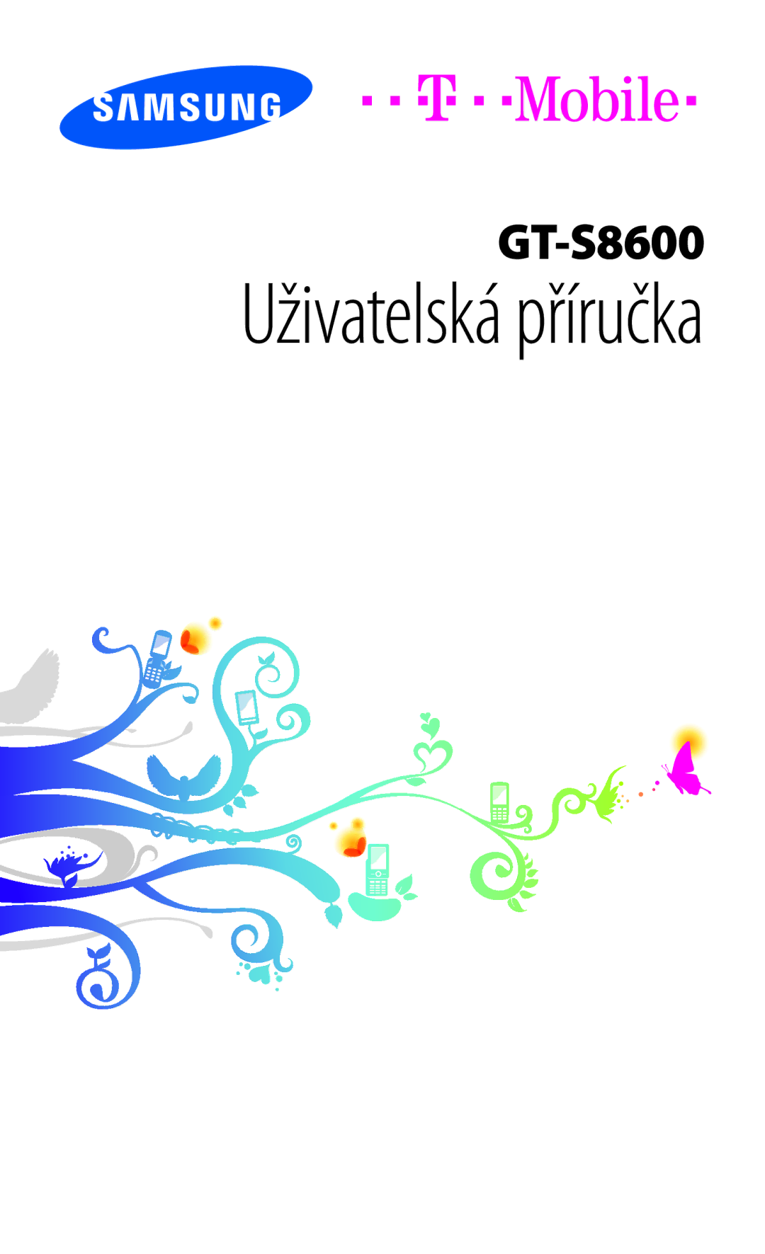 Samsung GT-S8600HKAVDC, GT-S8600WSAPRT, GT-S8600HKATMZ, GT-S8600HKAXEZ, GT-S8600HKAO2C manual Uživatelská příručka 