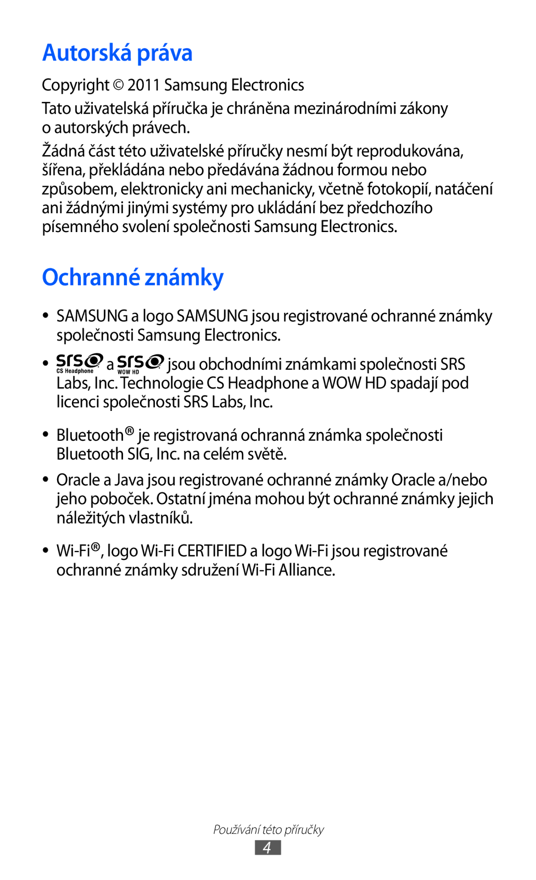 Samsung GT-S8600HKAO2C, GT-S8600WSAPRT, GT-S8600HKAVDC, GT-S8600HKATMZ, GT-S8600HKAXEZ manual Autorská práva, Ochranné známky 