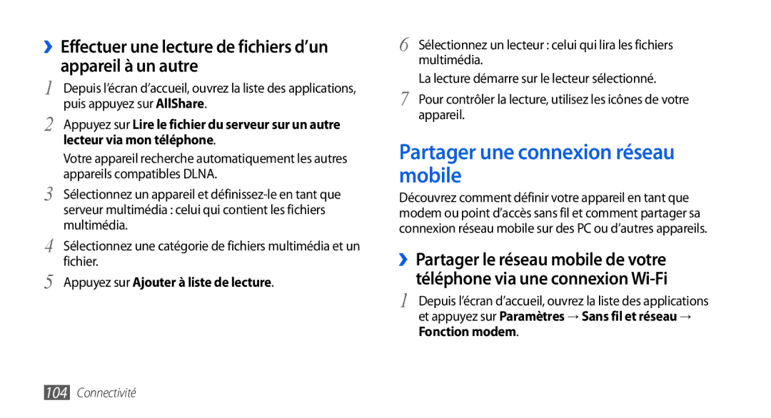 Samsung GT-I9001UWAGBL Partager une connexion réseau mobile, ››Effectuer une lecture de fichiers d’un appareil à un autre 