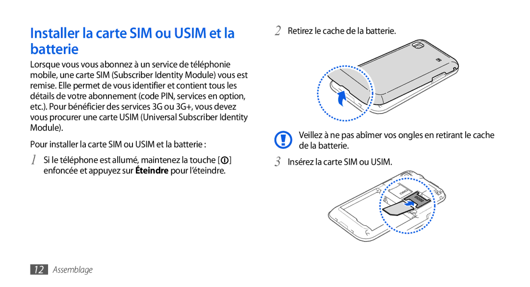 Samsung GT-I9001UWDGBL Installer la carte SIM ou Usim et la batterie, Pour installer la carte SIM ou Usim et la batterie 