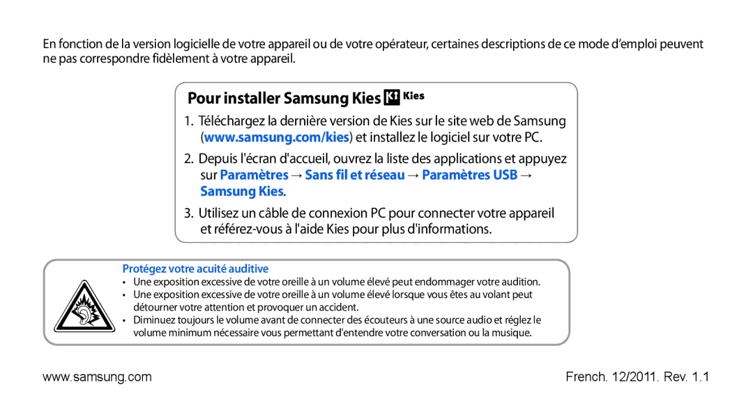 Samsung GT-I9001UWAGBL, GT2I9001RWDGBL, GT2I9001UWDGBL manual Pour installer Samsung Kies, Protégez votre acuité auditive 