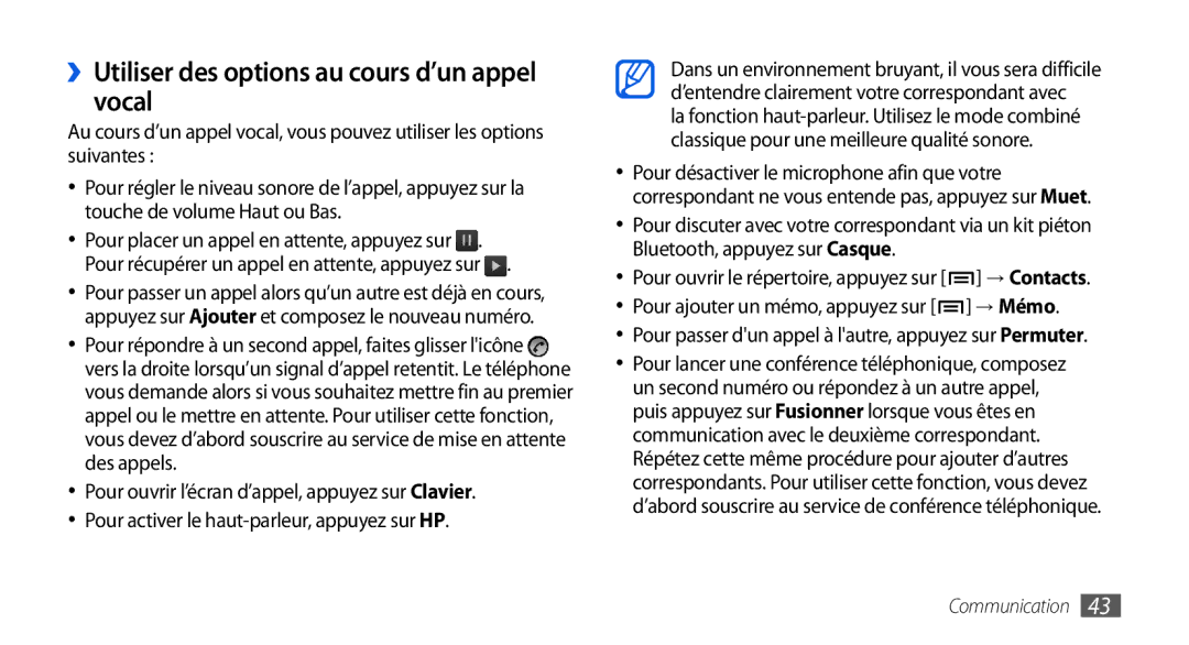 Samsung GT-I9001HKDMTL manual ››Utiliser des options au cours d’un appel vocal, Pour ajouter un mémo, appuyez sur → Mémo 