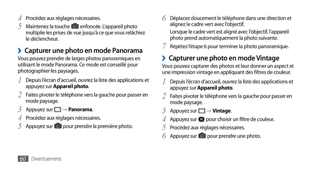 Samsung GT2I9001HKDMTL ››Capturer une photo en mode Vintage, ››Capturer une photo en mode Panorama, → Panorama, → Vintage 