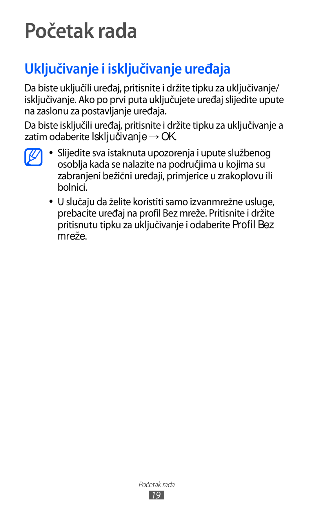 Samsung GT-I9070HKAVIP, GT2I9070HKATRA, GT-I9070HKAMSR, GT-I9070HKACRO Početak rada, Uključivanje i isključivanje uređaja 