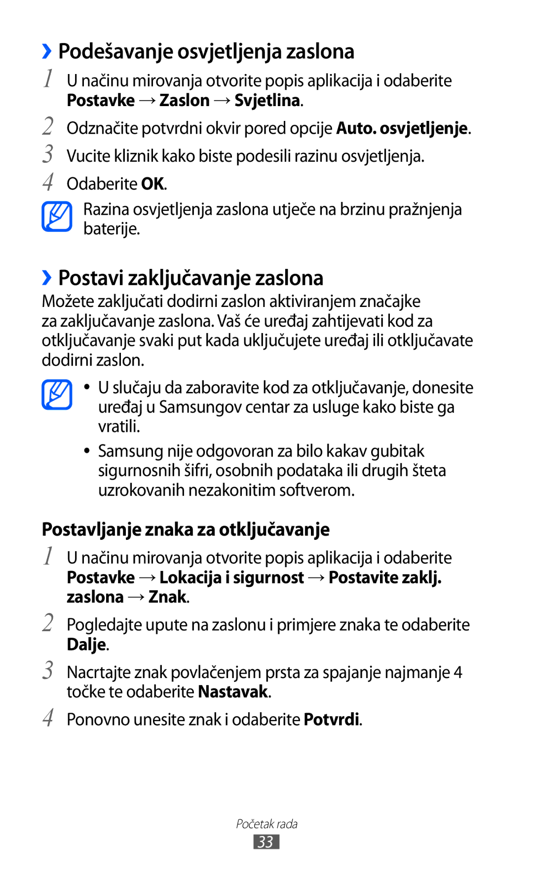 Samsung GT-I9070HKAMSR ››Podešavanje osvjetljenja zaslona, ››Postavi zaključavanje zaslona, Postavke → Zaslon → Svjetlina 