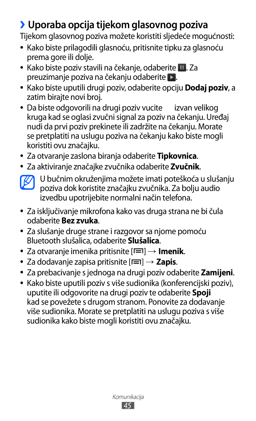 Samsung GT-I9070HKATRA, GT2I9070HKATRA, GT-I9070HKAMSR, GT-I9070HKACRO manual ››Uporaba opcija tijekom glasovnog poziva 