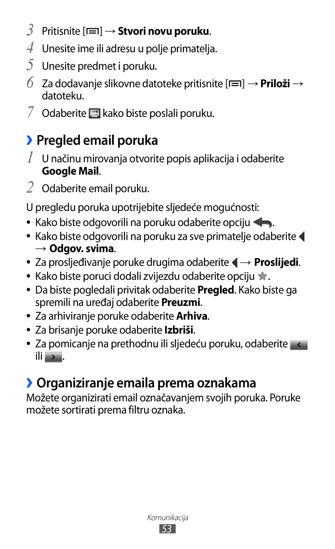 Samsung GT-I9070HKATRA ››Pregled email poruka, ››Organiziranje emaila prema oznakama, Pritisnite → Stvori novu poruku 