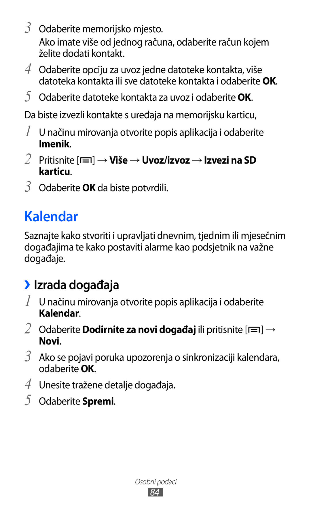 Samsung GT2I9070HKATWO, GT2I9070HKATRA, GT-I9070HKAMSR, GT-I9070HKACRO, GT-I9070HKAVIP manual Kalendar, ››Izrada događaja, Novi 