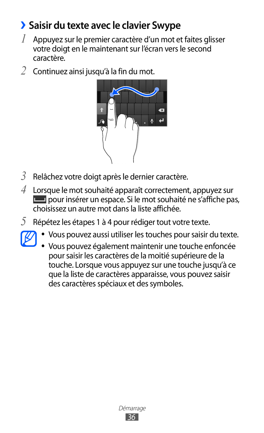 Samsung GT-I9100RWAMTL ››Saisir du texte avec le clavier Swype, Répétez les étapes 1 à 4 pour rédiger tout votre texte 