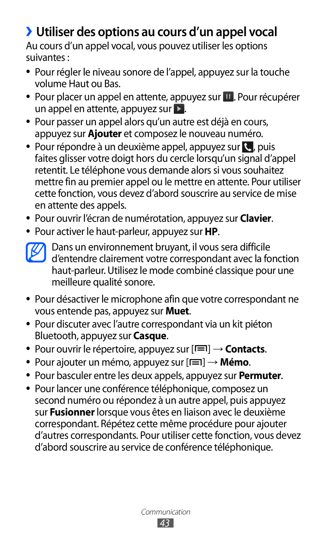 Samsung GT-I9100LKAROM, GT2I9100OIAMTL, GT-I9100OIAMTL, GT2I9100RWAMTL manual ››Utiliser des options au cours d’un appel vocal 