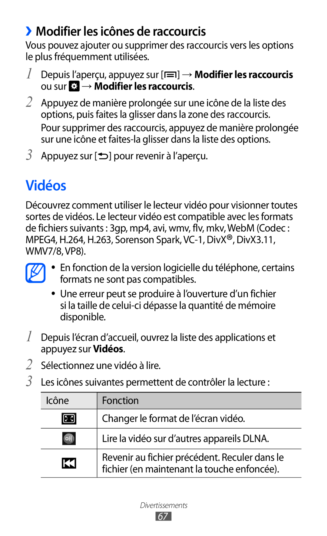 Samsung GT2I9100LKAGBL, GT2I9100OIAMTL Vidéos, ››Modifier les icônes de raccourcis, Appuyez sur pour revenir à l’aperçu 