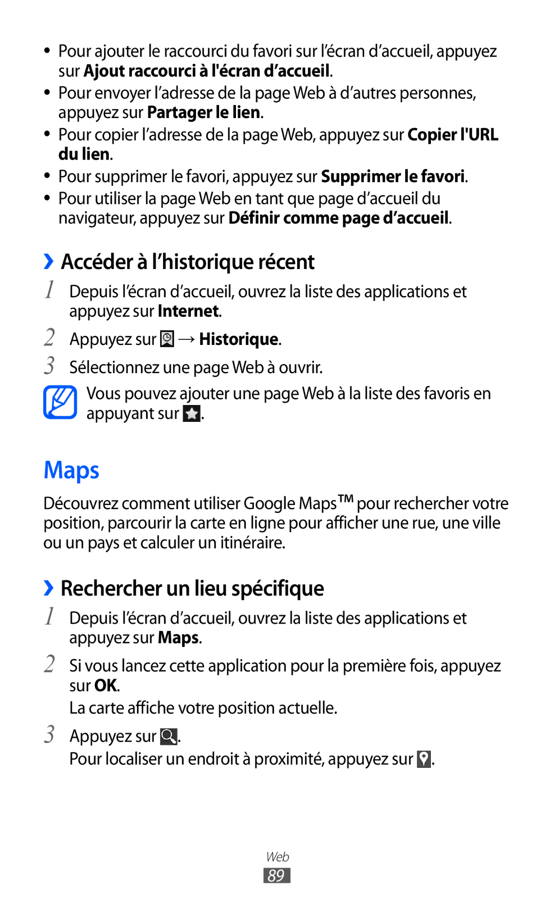 Samsung GT-I9100LKAVVT, GT2I9100OIAMTL manual Maps, ››Accéder à l’historique récent, ››Rechercher un lieu spécifique 