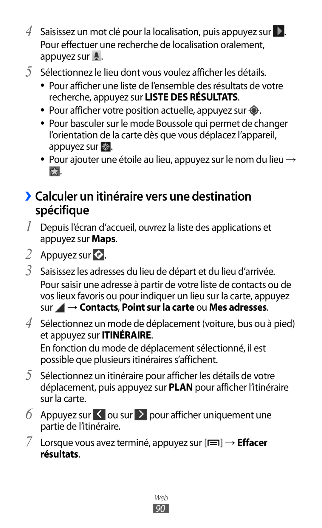 Samsung GT-I9100LKAGBL, GT2I9100OIAMTL, GT-I9100LKAROM ››Calculer un itinéraire vers une destination spécifique, Résultats 