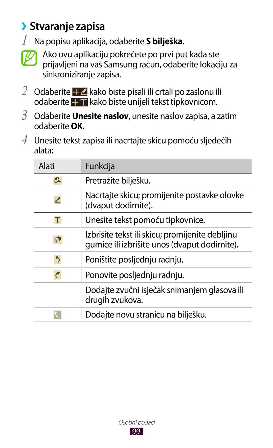 Samsung GT-I9300RWDTWO, GT2I9300RWDVIP, GT-I9300TADMBM, GT-I9300RWDSEE, GT2I9300RWAVIP, GT2I9300MBDTWO manual ››Stvaranje zapisa 