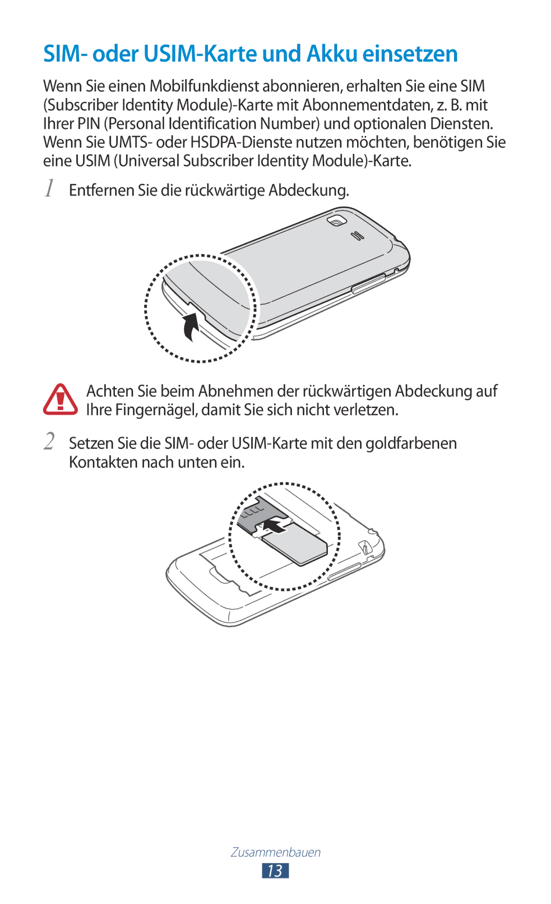 Samsung GT-S5300ZKADBT, GT2S5300ZKADBT SIM- oder USIM-Karte und Akku einsetzen, Entfernen Sie die rückwärtige Abdeckung 