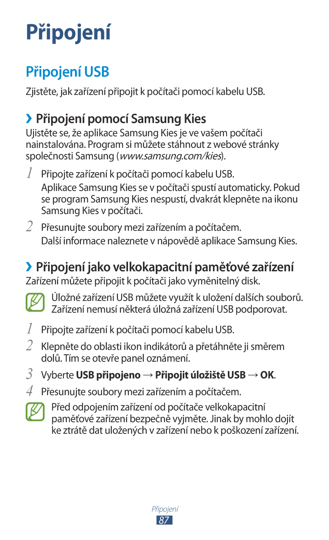 Samsung GT-S5300ZWAXSK Připojení USB, ››Připojení pomocí Samsung Kies, Vyberte USB připojeno → Připojit úložiště USB → OK 