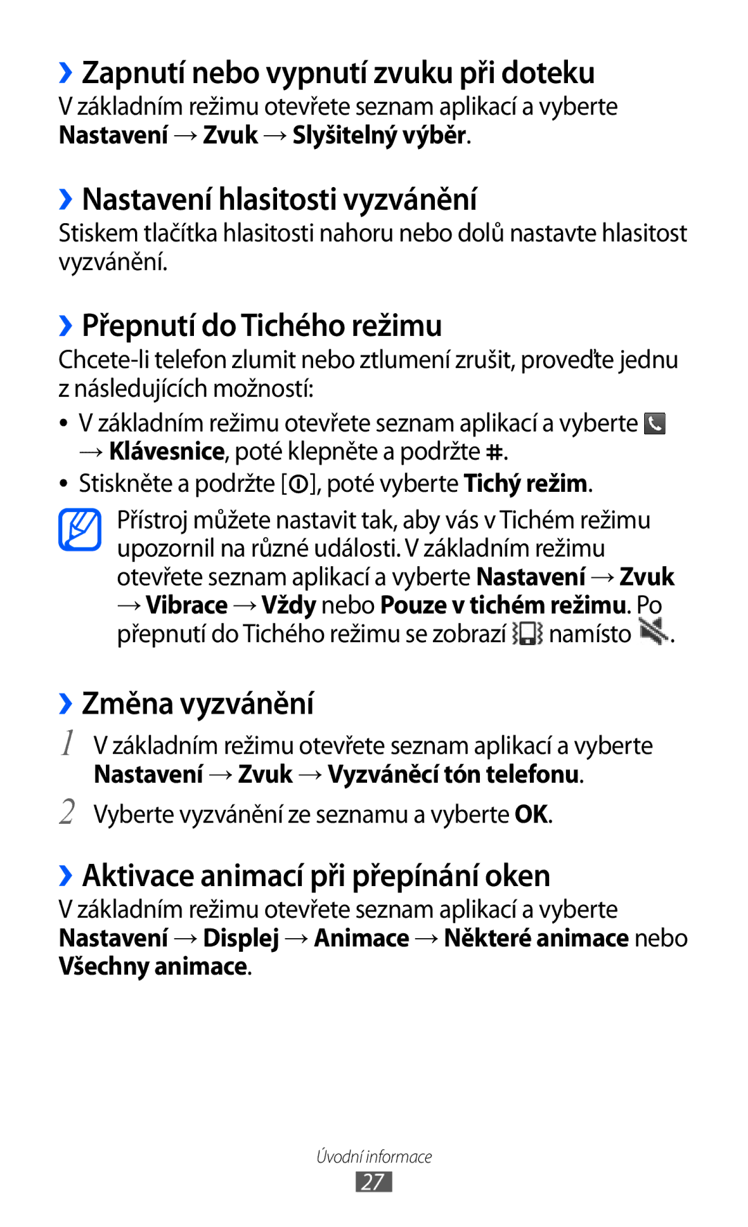 Samsung GT-S5570EGAO2C manual ››Zapnutí nebo vypnutí zvuku při doteku, ››Nastavení hlasitosti vyzvánění, ››Změna vyzvánění 