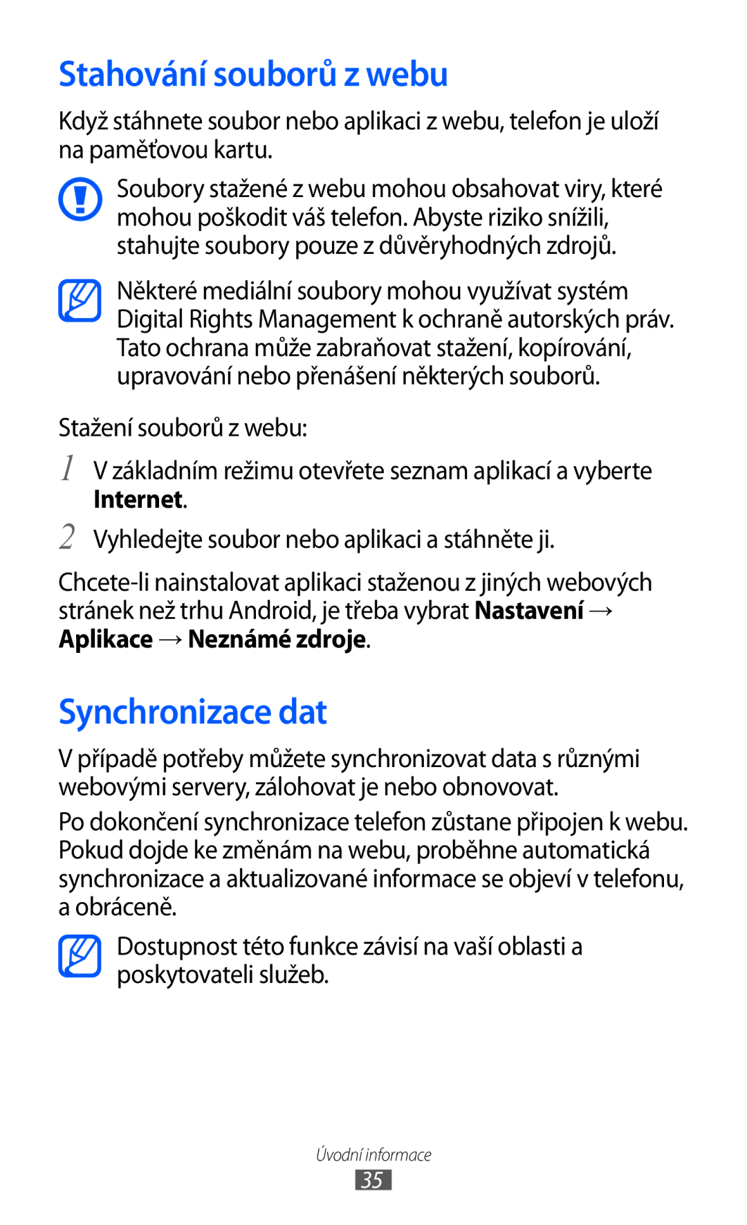 Samsung GT-S5570CWAVDC, GT2S5570CWAXEZ, GT2S5570AAAXEZ, GT-S5570MAAXSK Stahování souborů z webu, Synchronizace dat, Internet 