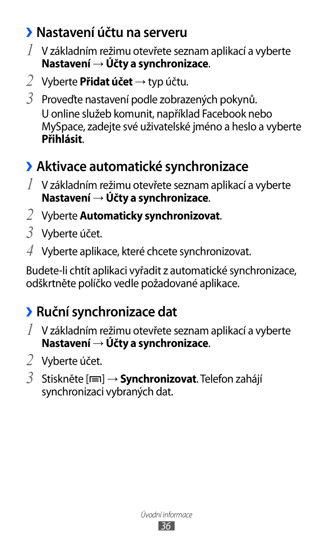 Samsung GT2S5570EGAVDC manual ››Nastavení účtu na serveru, ››Aktivace automatické synchronizace, ››Ruční synchronizace dat 