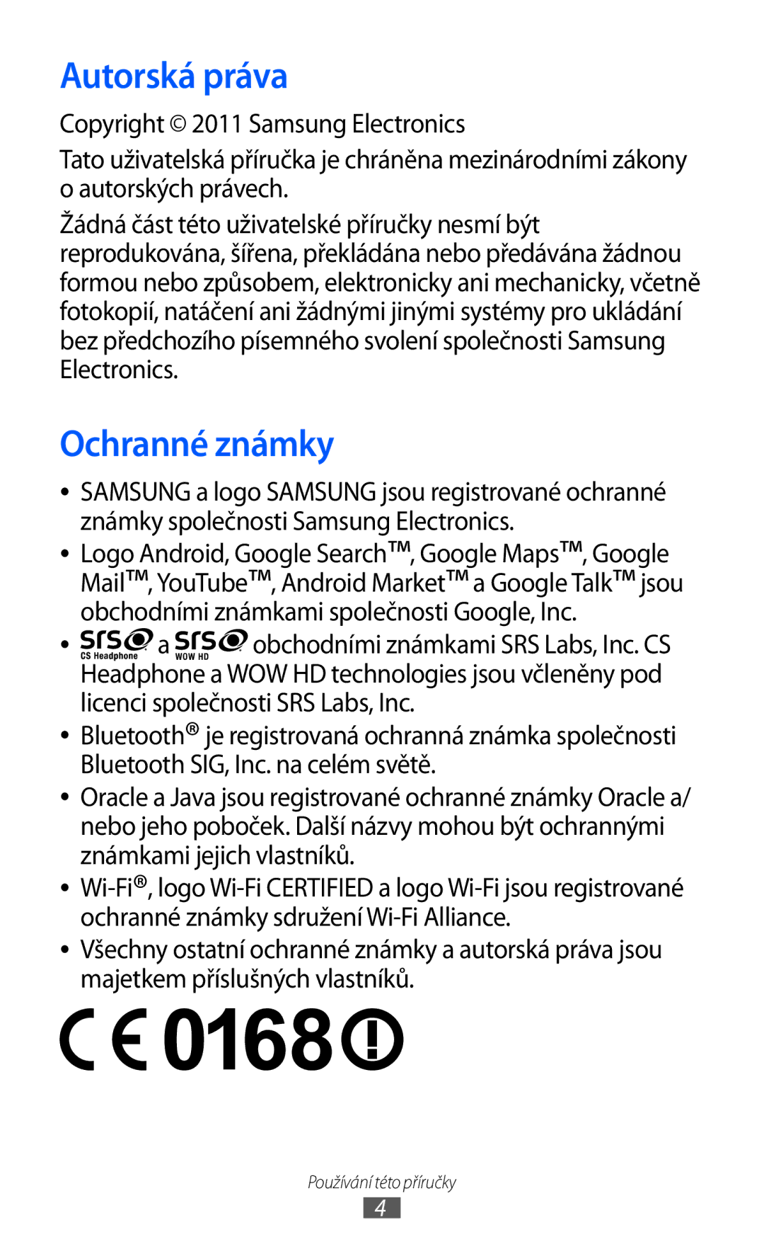 Samsung GT-S5570AAAXEZ, GT2S5570CWAXEZ, GT2S5570AAAXEZ, GT-S5570MAAXSK, GT-S5570EGAXSK manual Autorská práva, Ochranné známky 