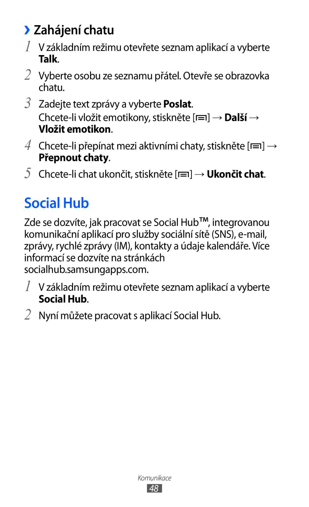 Samsung GT-S5570AAAO2C, GT2S5570CWAXEZ, GT2S5570AAAXEZ, GT-S5570MAAXSK, GT-S5570EGAXSK manual Social Hub, ››Zahájení chatu 