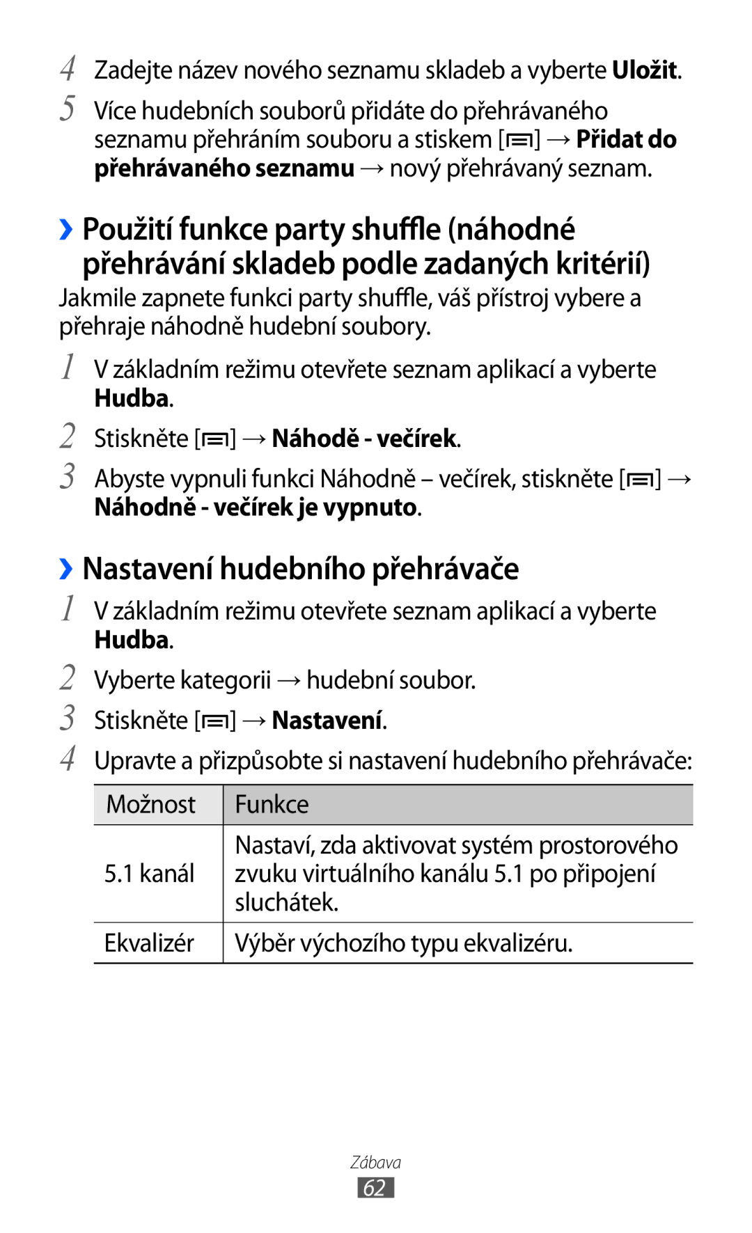 Samsung GT-S5570MAAXSK ››Nastavení hudebního přehrávače, Hudba Stiskněte → Náhodě večírek, Náhodně večírek je vypnuto 