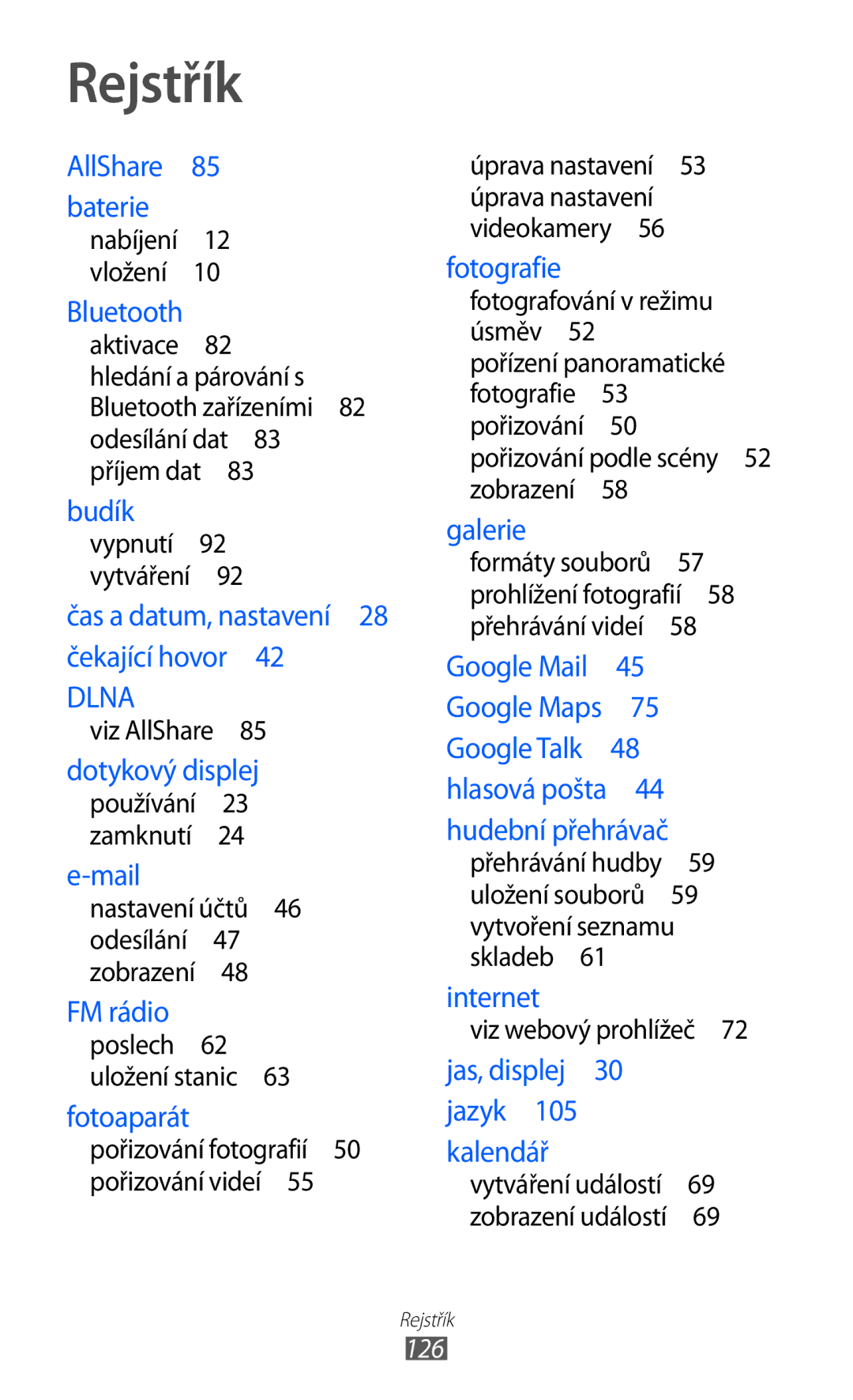 Samsung GT2S5839OKITMZ, GT-S5839OKITMZ, GT-S5839OKITMS, GT-S5839OKIVDC, GT-S5839UWITMS, GT2S5839OKIVDC manual Rejstřík, 126 